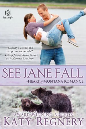 [Heart of Montana 03] • See Jane Fall